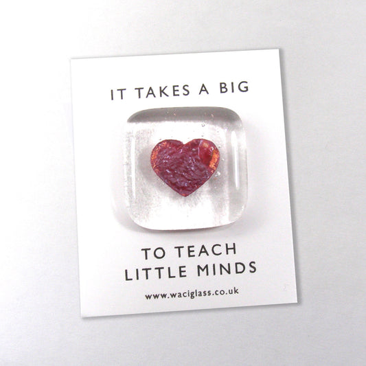 Pocket Heart Teacher Gift Fused Glass, Thank You, It takes a big heart to teach little minds, glass token, gift for teacher, best teacher